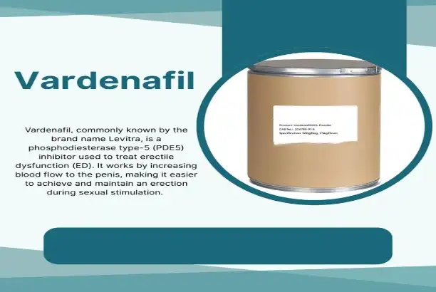 What Makes Vardenafil Powder Ideal for Use in Male Sexual Health Products?
